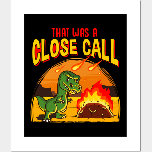 Cute & Funny That Was a Close Call Dinosaur Pun Posters and Art